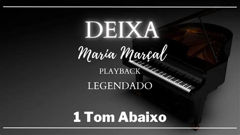 Deixa Maria Marçal playback legendado 1 tom abaixo YouTube