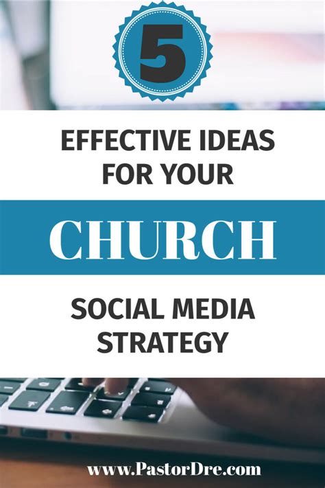 5 Effective Ideas For Your Church Social Media Strategy