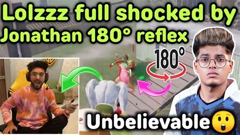 Lolzzz Full Shocked By Jonathan 180° Reflex 😲 Jonathan Hcker Movements