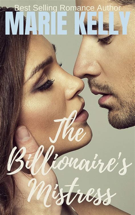 The Billionaires Mistress Ebook Kelly Marie Uk Kindle Store