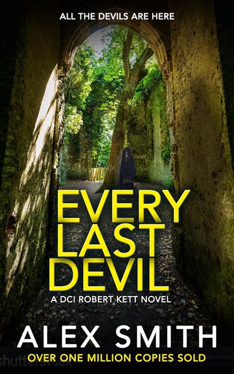 Every Last Devil Dci Kett 16 By Alex Smith Goodreads