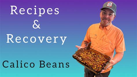 Calico Beans Casserole Recipes And Recovery Episode 5 Youtube