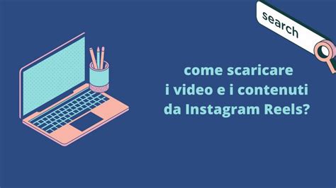 Guida Come Scaricare I Video E I Contenuti Da Instagram Reels Evosmartit