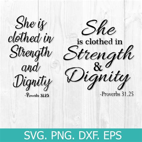 She Is Clothed In Strength And Dignity Svg Dxf Png Eps