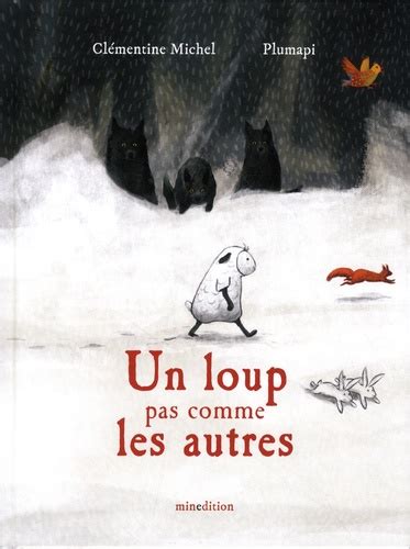 Un loup pas comme les autres de Clémentine Michel Album Livre Decitre