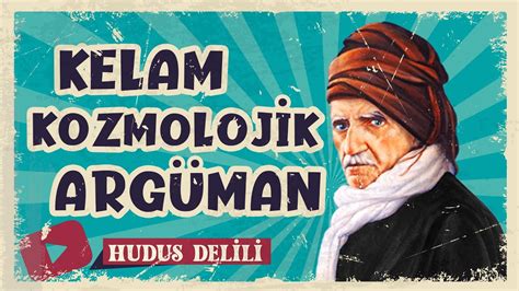 Bedi Zzaman Said Nursi De Hudus Delili Kelam Kozmolojik Arg Man Youtube