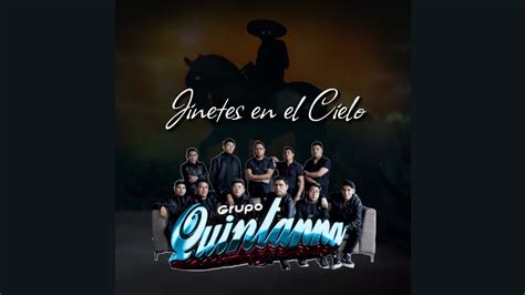 Jinetes En El Cielo Grupo Quintanna Youtube