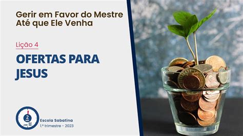 Escola Sabatina Trimestre Li O Ofertas Para Jesus