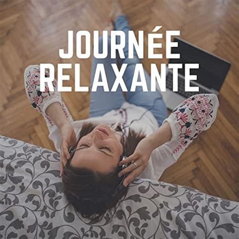 Play Journ E Relaxante By Zone De La Musique Relaxante Zen Musique