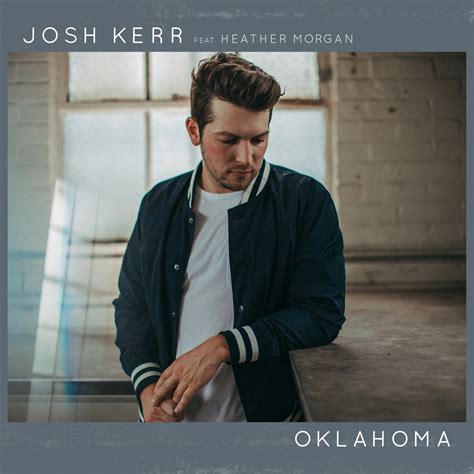 Josh Kerr Releases "Oklahoma" featuring Heather Morgan - CS