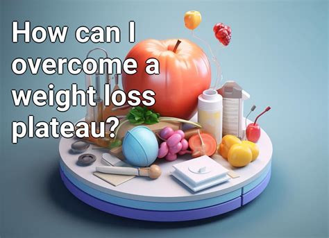 How Can I Overcome A Weight Loss Plateau Health Gov Capital