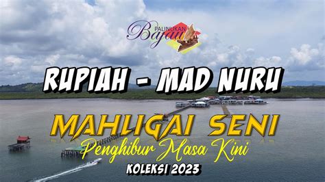 LAGU BAJAU SEMPORNA RUPIAH MAD NURU KOLEKSI MAHLIGAI SENI YouTube