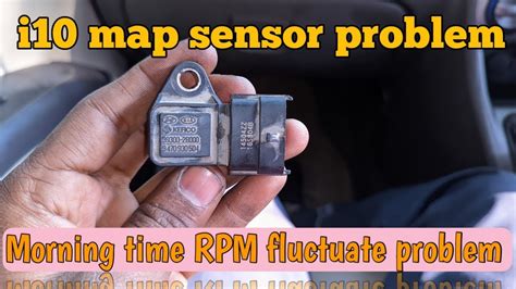 Hyundai I10 Map Sensor RPM Fluctuate Problem DTC Fault Code P0108