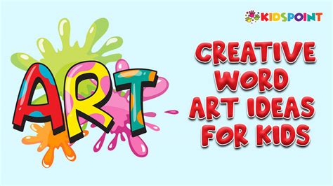 Unleashing Creativity 20 Inspiring Word Art Ideas For Kids The Kids