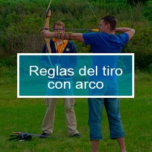 Reglas Del Tiro Con Arco Lo Que Debes Saber Arqueros