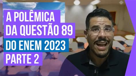 Quest O Do Enem Era Pra Tanta Pol Mica O Agroneg Cio Parte