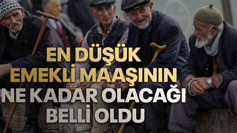 En düşük emekli maaşının ne kadar olacağı belli oldu Net rakam ortaya