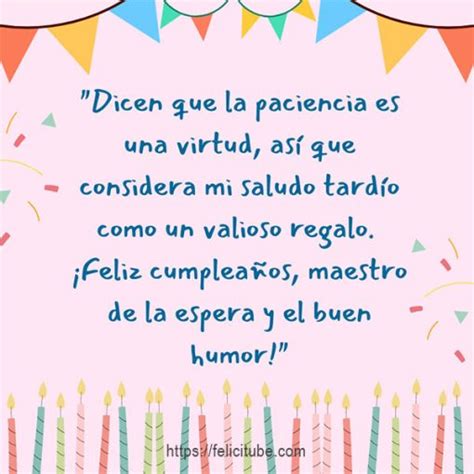 Frases De Felicitaci N Para Un Saludo De Cumplea Os Atrasado Felicitube