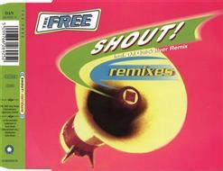 Shout! (Remixes) (1995) - The Free скачать в mp3 бесплатно | слушать сингл целиком онлайн на ...