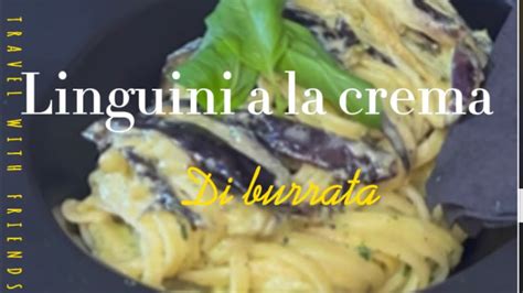 وصفة لذيذة لعشاق الباسطا بكريمة لبوراتينا Linguini a la crema di