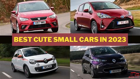 Explore The 7 Best Cute Small Cars On The Market Upgrade Your Ride