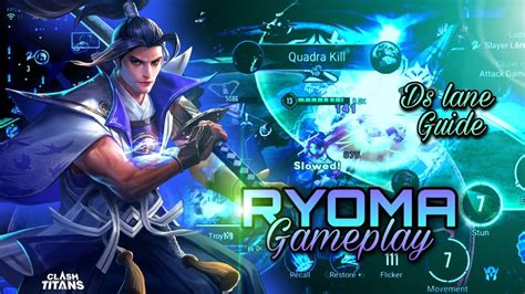 Ryoma Ds Lane Gameplay Clash Of Titans Build Arcana And