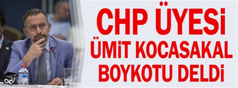 Chp Yesi Mit Kocasakal Boykotu Deldi Son Dakika Siyaset Haberleri