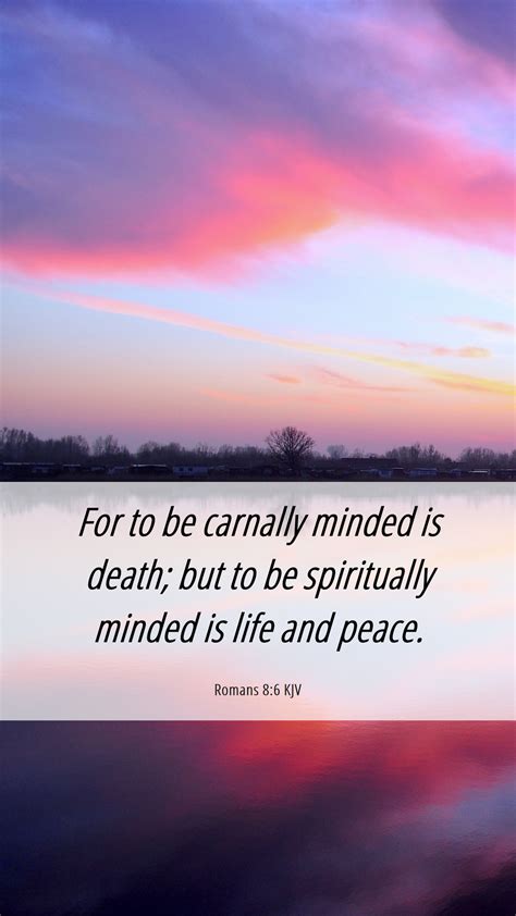 Romans 86 Kjv Mobile Phone Wallpaper For To Be Carnally Minded Is