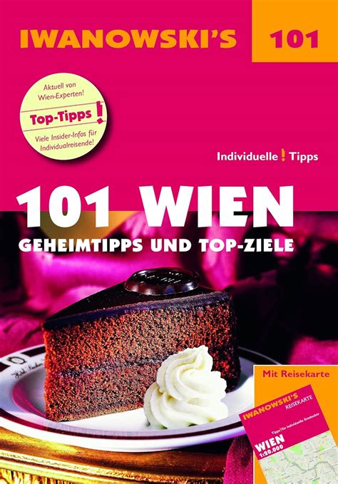 101 Wien Reiseführer von Iwanowski Geheimtipps und Top Ziele Mit