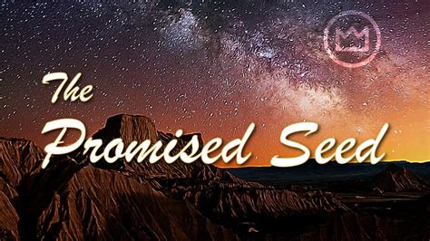 The Promised Seed — The Exalted Christ