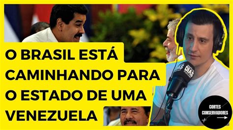 O Brasil Est Caminhando Para O Estado De Uma Venezuela Pavinatto