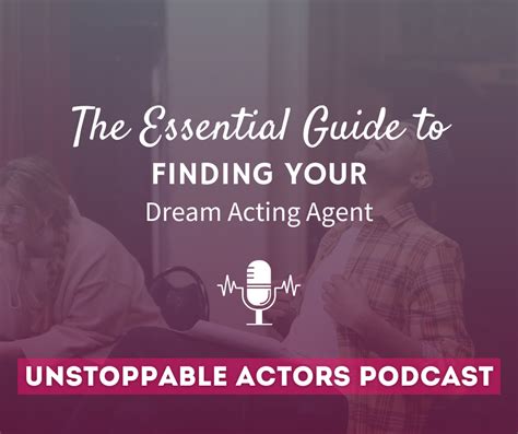 The Essential Guide To Finding Your Dream Acting Agent Standby Method