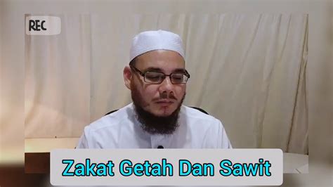 Hukum Zakat Getah Atau Sawit Ustaz Idris Sulaiman Hafizhahullah