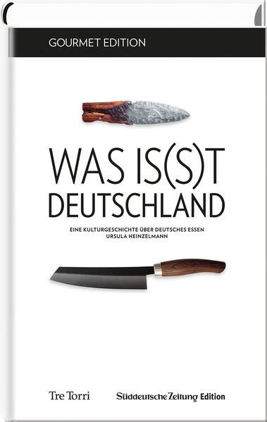 Sz Gourmet Edition Was Is S T Deutschland Ursula Heinzelmann