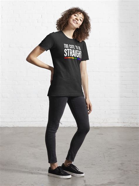 Too Cute To Be Straight T Shirt For Sale By Sinjy Redbubble Gay