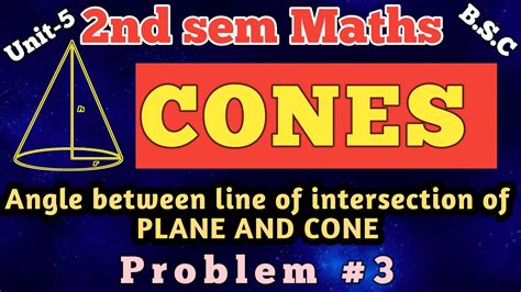 Angle Between Plane And Cone Problem Cones Unit Nd Sem Bsc St Year