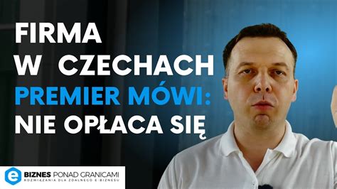 FIRMA W CZECHACH PREMIER MÓWI NIE OPŁACA SIĘ YouTube