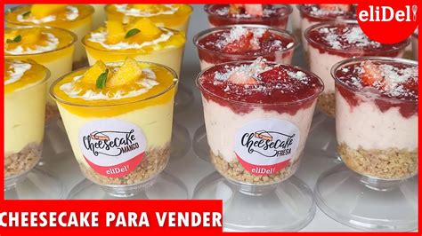 Cheesecake Para Vender Sabores Deliciosos Fresa Y Mango C Mo Hacer