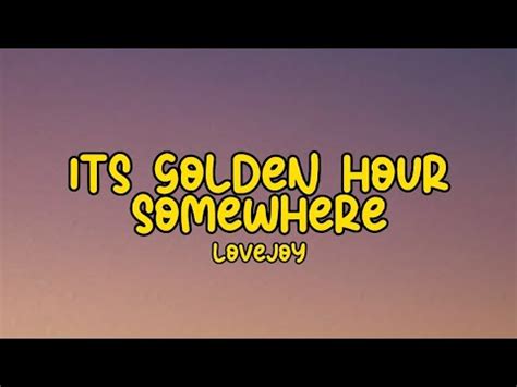 Lovejoy It S Golden Hour Somewhere Lyrics Youtube