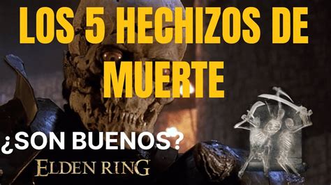 ELDEN RING TODOS LOS HECHIZOS DE MUERTE Son Buenos Donde