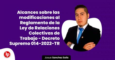 Alcances Sobre Las Modificaciones Al Reglamento De La Ley De Relaciones