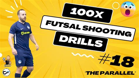 100x FUTSAL DRILLS Futsal Shooting Drill 18 THE PARALLEL YouTube