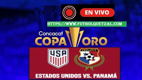 Panama Vs USA EN VIVO EN DIRECTO ONLINE LIVE Semifinal Copa Oro 2023