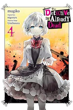 The Detective Is Already Dead, Vol. 4 (manga) (The Detective Is Already Dead (manga), 4 ...