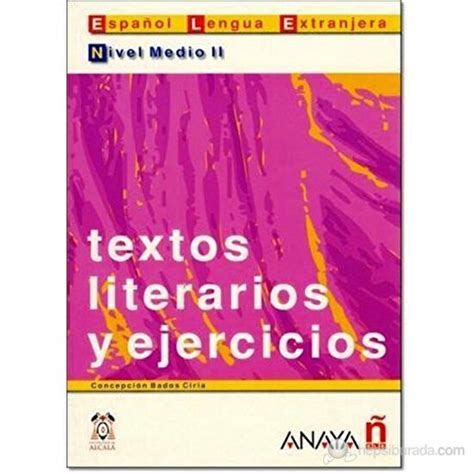 Textos Literarios Y Ejercicios Nivel Medio Ii Spanyolca Kitab