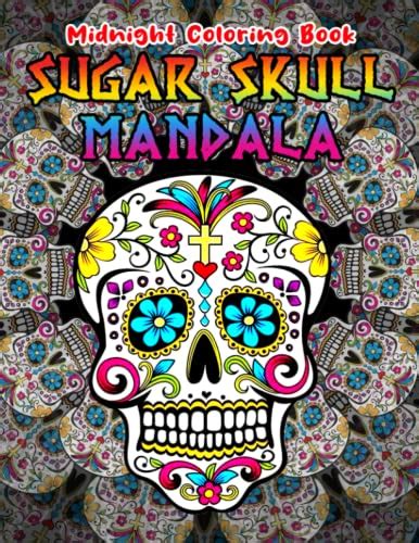 Midnight Sugar Skull Mandala Coloring Book Fun Skulls Scenes On Black