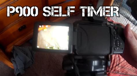 How To Set The Self Timer On The Nikon P900 Delayed Images Youtube