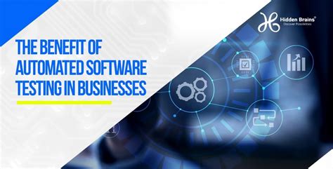 The Benefits Of Automated Software Testing In Businesses