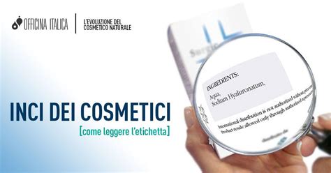 Inci Dei Cosmetici Come Leggere Letichetta Officina Italica