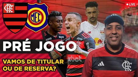 Pr Jogo Flamengo X Madureira Vamos De Titular Ou Reserva Fim Da